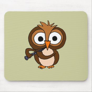 Xx- Funny Owl Playing The Clarinet Mouse Pad by tickleyourfunnybone at Zazzle