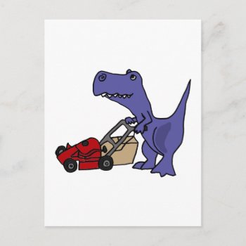 Xx- T-rex Dinosaur Pushing Lawn Mower Postcard by tickleyourfunnybone at Zazzle