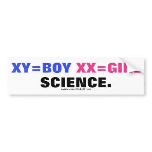 XY=Boy XX=Girl Is Science Bumper Sticker