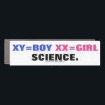 XY=Boy XX=Girl Is Science Car Magnet<br><div class="desc">XY=Boy XX=Girl Is Science Bumper Sticker Magnet</div>