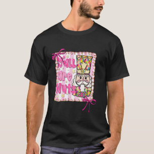 Y all are Nuts Nutcracker Coquette Bow Christmas H T-Shirt