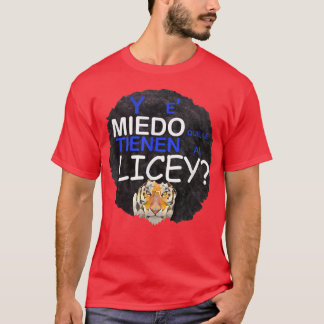 y es Miedo grena Liceysta Tigre licey Dominican co T-Shirt