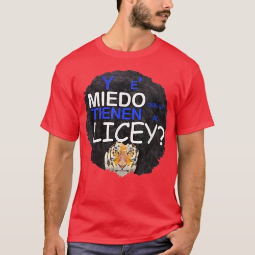 y es Miedo grena Liceysta Tigre licey Dominican co T_Shirt