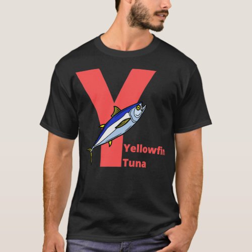 Y for Yellowfin Tuna Alphabet and Sea Animals T_Shirt