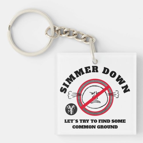 Y_NOT_ME SIMMER DOWN Acrylic Keychain