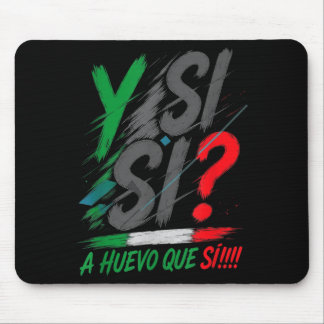 Y Si Sí Spanish Y Si Sí Mexico Mexican Optimistic Mouse Pad