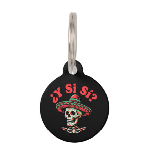 ¿Y Si Sí? Vintage Mexican Skeleton Sombrero Art Pet ID Tag