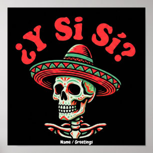 ¿Y Si Sí? Vintage Mexican Skeleton Sombrero Art Poster
