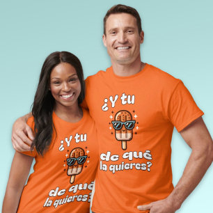 Y Tu Paleta De Que La Quieres Spanish Popsicle T-Shirt