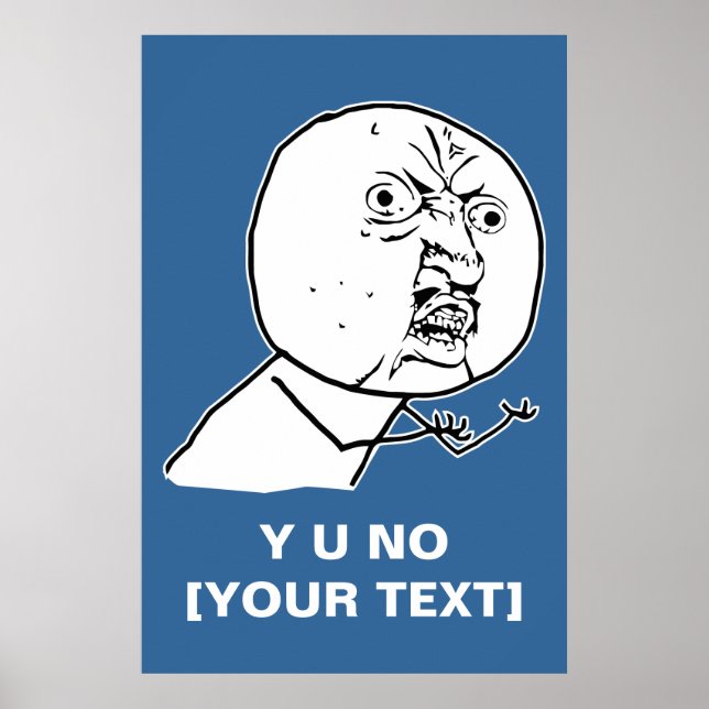 y u no rage face comic lol rofl poster (Front)