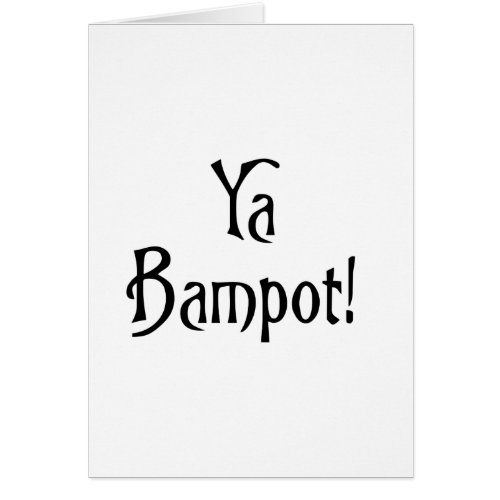 Ya Bampot funny Scottish banter patter slang