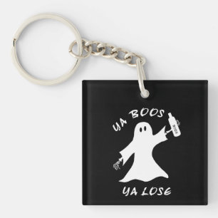 Ya Boos Ya Lose Funny Halloween Don’t Drink Ghost Keychain