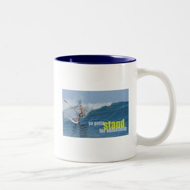 Ya Gotta Stand Up For Something SUP Two-Tone Coffee Mug (Right)