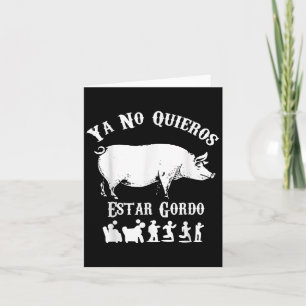 Ya No Quiero Estar Gordo Funny Workout Gym Motivat Card