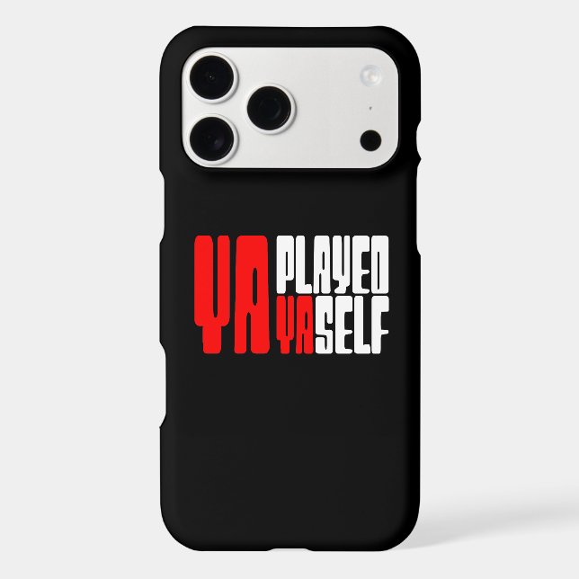 Ya Played Yaself Case-Mate iPhone Case (Back)