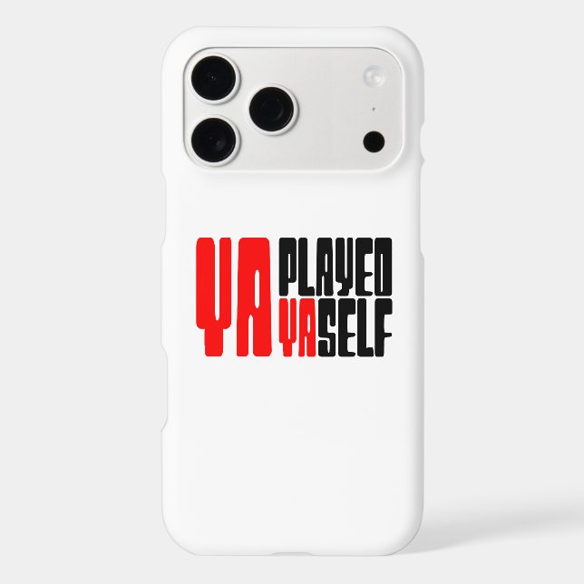 Ya Played Yaself Case-Mate iPhone Case (Back)