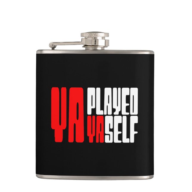 Ya Played Yaself Flask (Front)