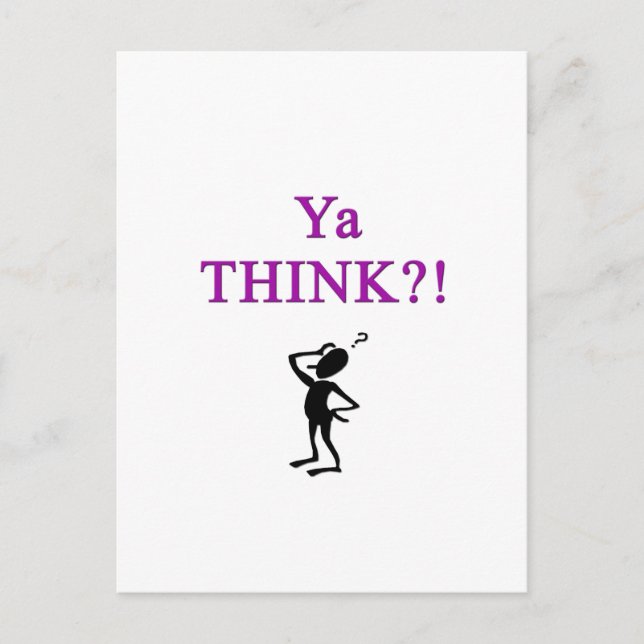 Ya Think  Postcard (Front)