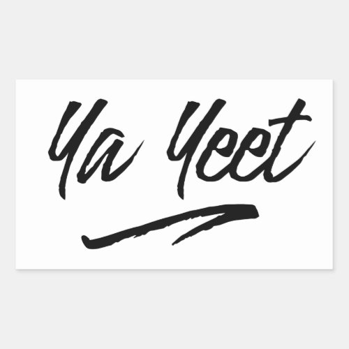 Ya Yeet Rectangular Sticker