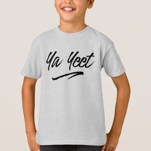Ya Yeet Script Shirt