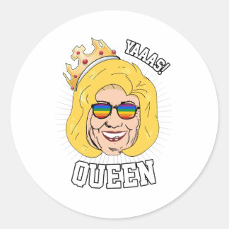 Yaaas Queen - Hillary Clinton Pride - LGBT - Classic Round Sticker