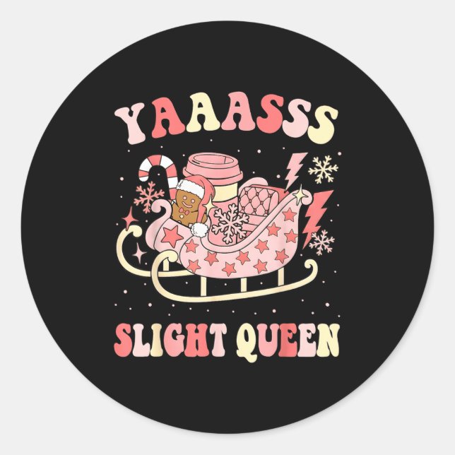 Yaas Sleigh Queen Sleigh Girl Matching Christmas P Classic Round Sticker (Front)