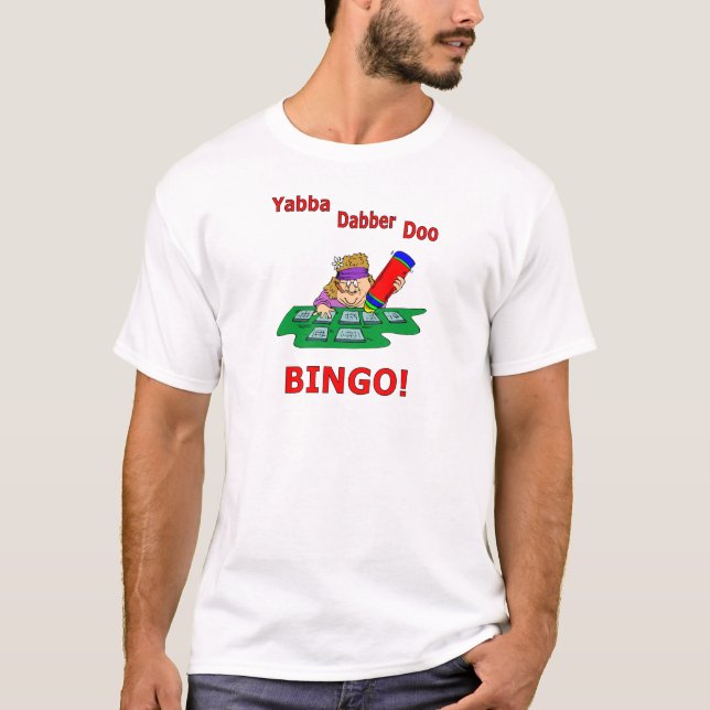 Yabba Dabber Doo - BINGO T-Shirt (Front)
