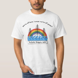 Yachats We're All Queer T-Shirt