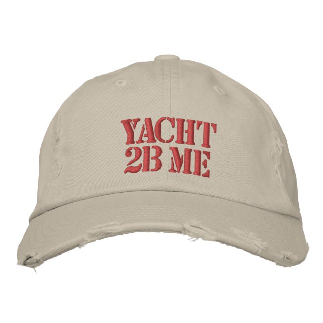 Yacht 2B Me™_headstrong Embroidered Baseball Cap (Front)