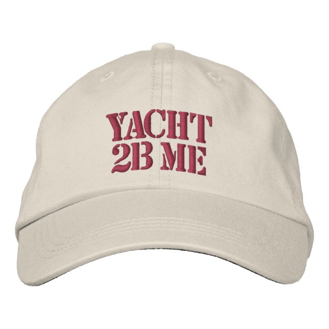 Yacht 2B Me™_headstrong Embroidered Baseball Hat (Front)