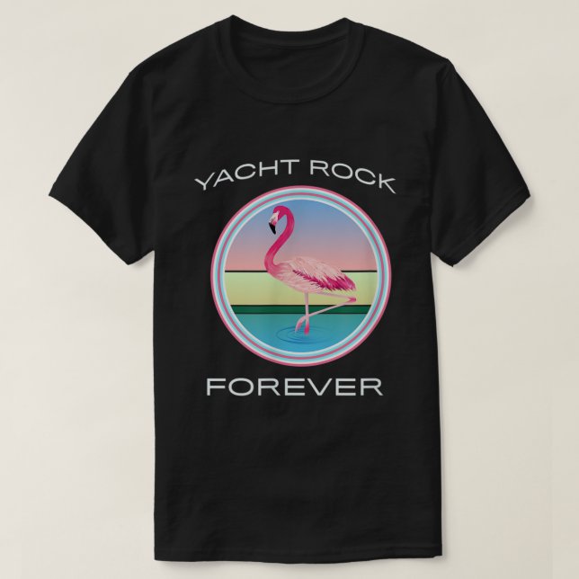 Yacht Rock Forever  T-Shirt (Design Front)