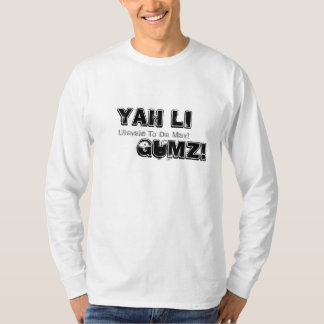 yah li gumz!, Ulavale To Da Max! T-Shirt