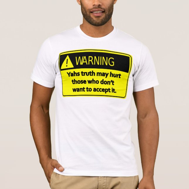 yahs truth may hurt warning sign T-Shirt (Front)