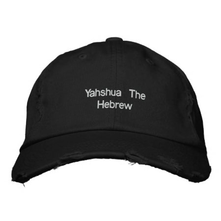 Yahshua The Hebrew Embroidered Baseball Hat
