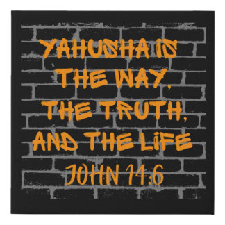 Yahusha is the Way Truth and Life Faux Canvas Print