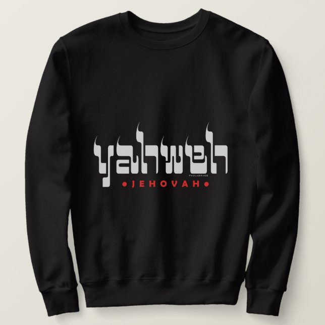 Yahweh Jehovah YHWH God's Messianic Hebrew Name Sweatshirt (Design Front)