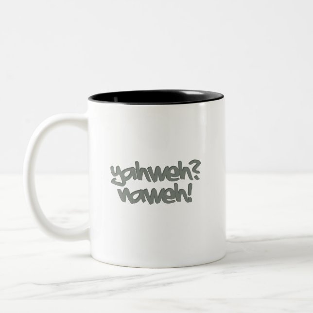 Yahweh? Nahweh! Two-Tone Coffee Mug (Left)