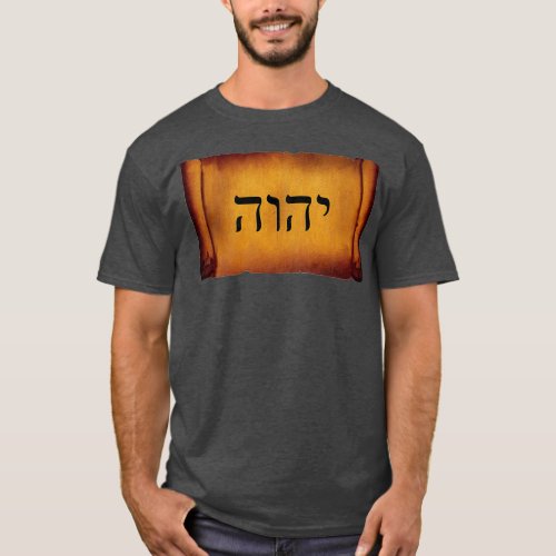 YAHWEH the Hebrew Name of God on a Scroll  T_Shirt