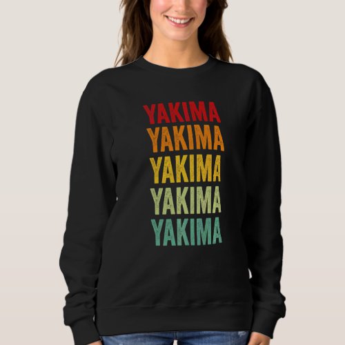 Yakima County Washington Rainbow Text Sweatshirt