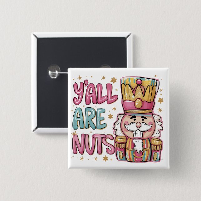 Y'all Are Nuts Coquette Nutcracker Xmas Preppy  Button (Front & Back)