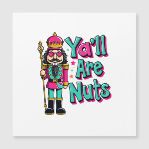 Y'all are nuts Funny Nutcracker Christmas