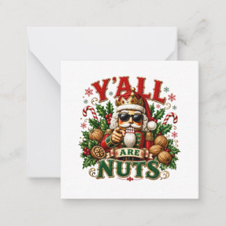Y'ALL ARE NUTS NOTE CARD