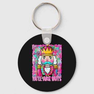 Y'all Are Nuts Nutcracker Merry Christmas Funny Xm Keychain