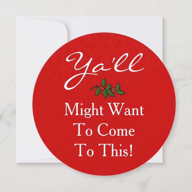 Ya'll Come Christmas Party Southern or Y'all Holly Invitation (Front)