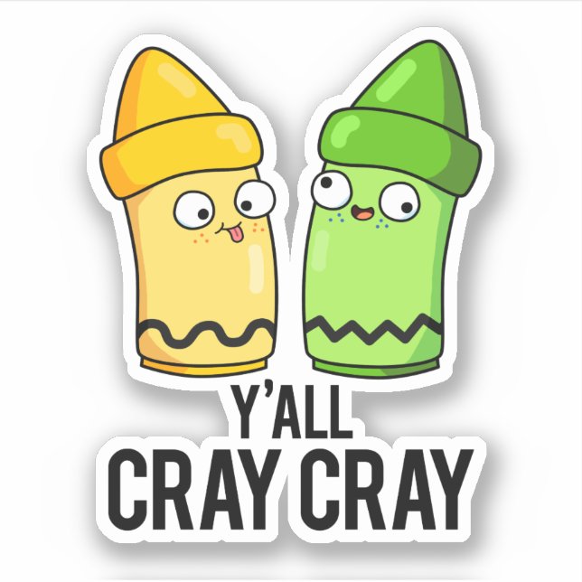 Yall Cray Cray Funny Crazy Crayon Pun  Sticker (Front)