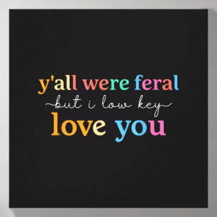 Yall Feral But Low Key Love Funny Quote Canvas Photo Tile