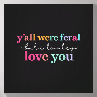 Yall Feral But Low Key Love Teacher End Of Year Canvas Photo Tile