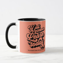 Y'all Gonna Learn Today Personalized Mug