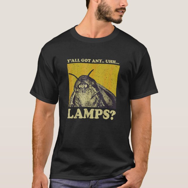 Y'all Got Any Lamps_4 T-Shirt (Front)