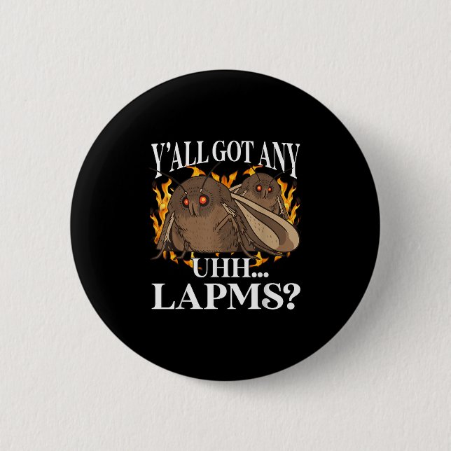 Yall Got Any Lamps_ Moth Meme Funny Weird Cursed M Button (Front)